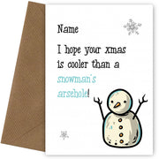 Funny Christmas Cards for Teens - Cooler than Snowman's A*sehole Card