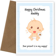 Daddy Christmas Card from Son - Your present is in my nappy