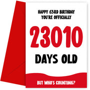 Funny 63rd Birthday Card for Men and Women - 23010 Days Old