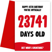 Funny 65th Birthday Card for Men and Women - 23741 Days Old