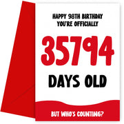 Funny 98th Birthday Card for Men and Women - 35794 Days Old