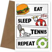 Tennis Birthday Card for Adult or Teenager - Eat Sleep Tennis Repeat Birthday Cards for Men 