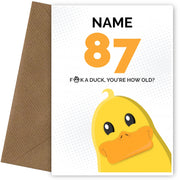 Cheeky 87th Birthday Card - F*ck a Duck, You're How Old?