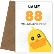 Cheeky 88th Birthday Card - F*ck a Duck, You're How Old?
