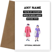 Personalised Favourite Bitch Card