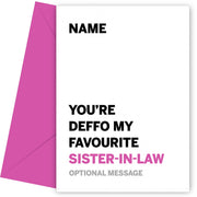Personalised Deffo Favourite Sister In Law Card