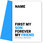 Son Birthday Card - First My Son Forever My Friend!