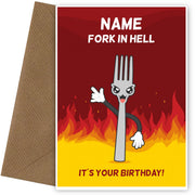 Personalised Adult Humour Birthday Card - Fork in Hell!
