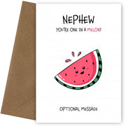 Fruit Pun Birthday Day Card for Nephew - One in a Melon