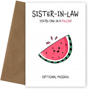 Fruit Pun Birthday Day Card for Sister-in-law - One in a Melon