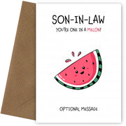 Fruit Pun Birthday Day Card for Son-in-law - One in a Melon