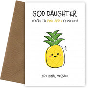 Fruit Pun Birthday Day Card for God Daughter - Pineapple of my Eye