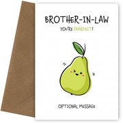 Fruit Pun Birthday Day Card for Brother-in-law - You're Perfect