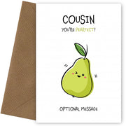 Fruit Pun Birthday Day Card for Cousin - You're Perfect