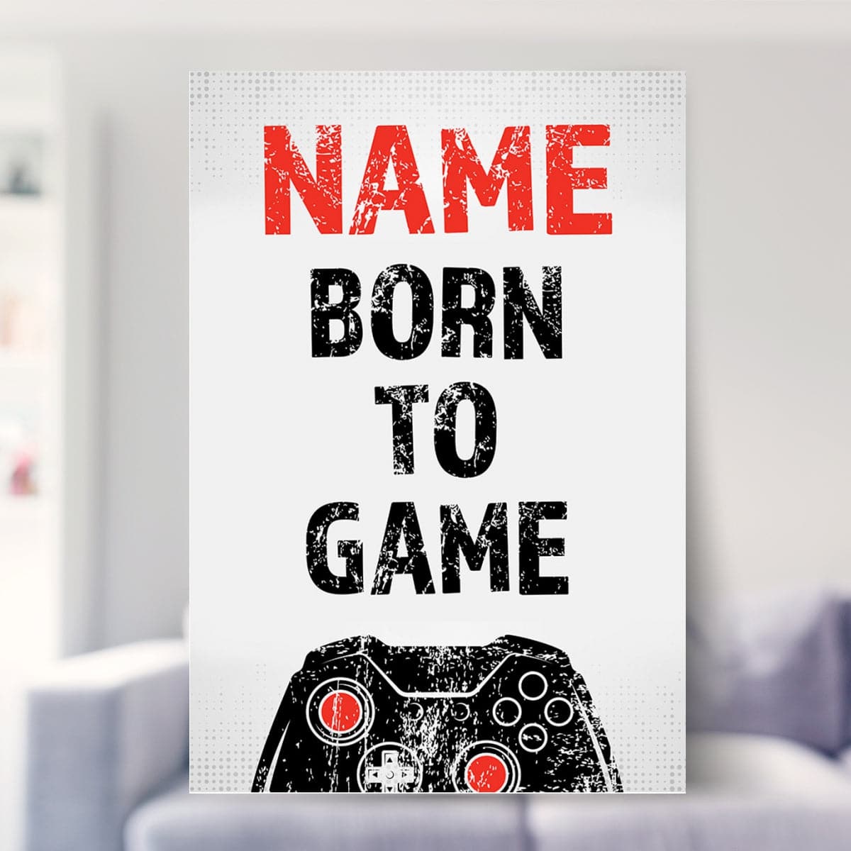 Gamers Born to Game - Gamer Print