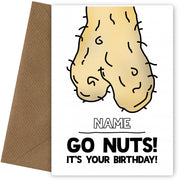 Funny Birthday Card for Him - Go Nuts it's your Birthday!