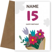 Happy 15th Birthday Card - Bouquet of Flowers