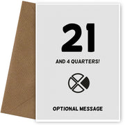Happy 22nd Birthday Card - 21 and 4 Quarters