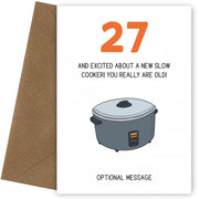 Happy 27th Birthday Card - Excited About a Slow Cooker!