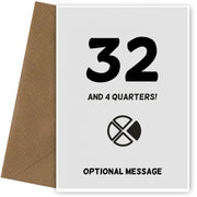 Happy 33rd Birthday Card - 32 and 4 Quarters