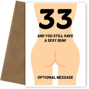 Happy 33rd Birthday Card - 33 and Still Have a Sexy Bum!