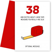 Happy 38th Birthday Card - Excited About Tape Measure!