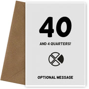 Happy 41st Birthday Card - 40 and 4 Quarters