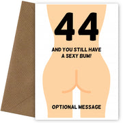 Happy 44th Birthday Card - 44 and Still Have a Sexy Bum!