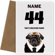 Happy 44th Birthday Card - 44 is 308 in Dog Years!