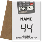 Happy 44th Birthday Card - Time to Grown Up