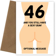 Happy 46th Birthday Card - 46 and Still Have a Sexy Bum!