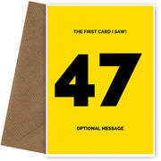 Happy 47th Birthday Card - First Card I Saw!