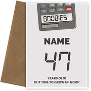 Happy 47th Birthday Card - Time to Grown Up