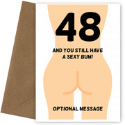 Happy 48th Birthday Card - 48 and Still Have a Sexy Bum!