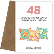 Happy 48th Birthday Card - Excited About Scatter Cushions!
