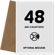 Happy 49th Birthday Card - 48 and 4 Quarters