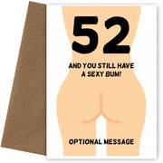 Happy 52nd Birthday Card - 52 and Still Have a Sexy Bum!