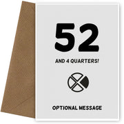 Happy 53rd Birthday Card - 52 and 4 Quarters