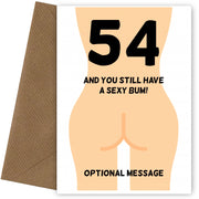 Happy 54th Birthday Card - 54 and Still Have a Sexy Bum!