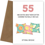Happy 55th Birthday Card - Excited About Scatter Cushions!
