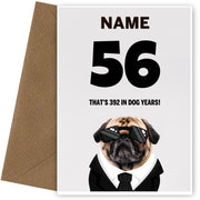 Happy 56th Birthday Card - 56 is 392 in Dog Years!