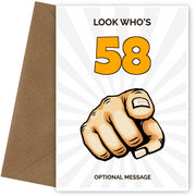 Happy 58th Birthday Card - Look Who's 58