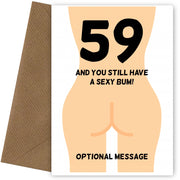 Happy 59th Birthday Card - 59 and Still Have a Sexy Bum!