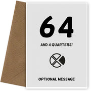 Happy 65th Birthday Card - 64 and 4 Quarters