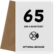 Happy 66th Birthday Card - 65 and 4 Quarters