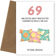 Happy 69th Birthday Card - Excited About Scatter Cushions!