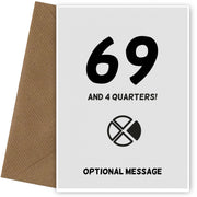 Happy 70th Birthday Card - 69 and 4 Quarters