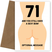 Happy 71st Birthday Card - 71 and Still Have a Sexy Bum!