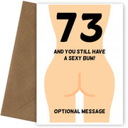 Happy 73rd Birthday Card - 73 and Still Have a Sexy Bum!