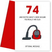 Happy 74th Birthday Card - Excited About a New Vacuum!